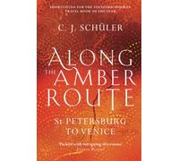 Along the Amber Route: St Petersburg to Venice
