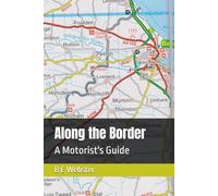 Along the Border: A Motorist's Guide