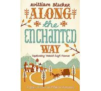 Along the Enchanted Way: A Story of Love and Life in Romania