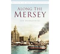 Along the Mersey : Britain in Old Photographs
