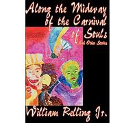 Along the Midway of the Carnival of Souls and Other Stories