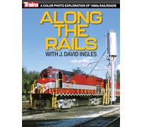 Along the Rails with J David Ingles