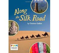 Along the Silk Road (Engage Literacy: Engage Literacy Brown)