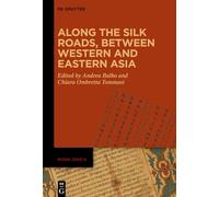 Along the Silk Roads, between Western and Eastern Asia (Roma Sinica, 7)