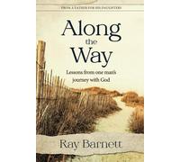 Along the Way: Lessons from one man's journey with God