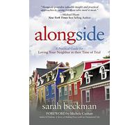 Alongside: A Practical Guide for Loving Your Neighbor in their Time of Trial (Morgan James Faith)