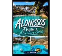 ALONISSOS: A Visitor's Adventure Guide