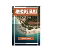ALONISSOS ISLAND COMPREHENSIVE TRAVEL GUIDE 2025