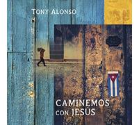 Alonso & Alonso - Caminemos Con Jesus