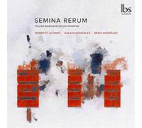 Alonso/Gonzalez - Semina Rerum - Italian Baroque Violin Sonatas