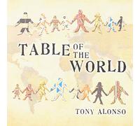 ALONSO,TONY - Table of the World