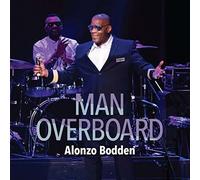ALONZO BODDEN - Man Overboard