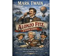 Alonzo Fitz, and Other Stories: A Treasury of American Wit and Storytelling