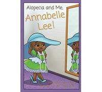 Alopecia and Me, Annabelle Lee!