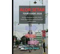 Alor Setar Tour Guide 2026: Discover Mosques, Markets, Paddy Fields, Royal History and the Food That Defines Kedah