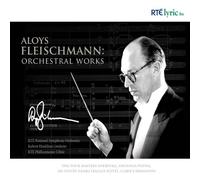 Aloys Fleischmann - Aloys Fleischmann: Orchestral Works