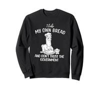 Alpaca Bake My Own Bread, Don't Trust the Government Sweatshirt