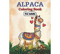 Alpaca Coloring Book for Adults: Alpaca Creative Coloring Book for Adults Relaxation