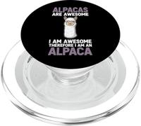 Alpacas Are Awesome I Am Awesome Therefore I Am An Alpaca PopSockets PopGrip for MagSafe