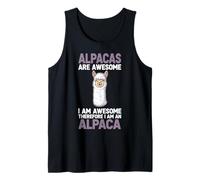 Alpacas are Awesome I Am Awesome Therefore I Am an Alpaca Tank Top