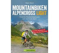 Alpencross Light: 15 leichte Mountainbiketouren quer durch die Alpen, Sturzl.