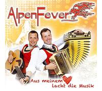 Alpenfever - Aus Meinem Herz Lacht die Musik
