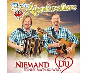 Alpenkavaliere,Tiroler - Niemand Kennt Mich So Wie du