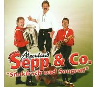 Alpenland Sepp+Co - Stinkfrech+Sauguat