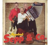 Alpenland Sepp+Co - Vergiss die Alten Freunde Nich