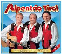 Alpentrio Tirol - Wir Sagen Zum Abschied..