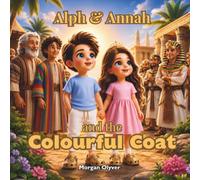 Alph & Annah and the Colourful Coat: 3 (Alph & Annah Adventures)