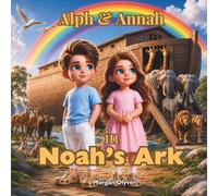 Alph & Annah in Noah's Ark (Alph & Annah Adventures)
