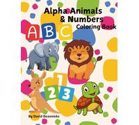 Alpha Animals Coloring Book: An A-Z Adventure through the Animal Kingdom!
