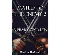 Alpha-blooded Beta: 2 (Mated to the Enemy)