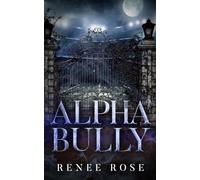 Alpha Bully: An Enemies-to-Lovers Shifter Romance (Wolf Ridge Academy)
