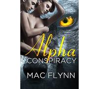 Alpha Conspiracy (Alpha Blood #2) (Werewolf Romance): Volume 2