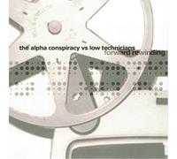 Alpha Conspiracy & Low Technicians - Forward Rewinding
