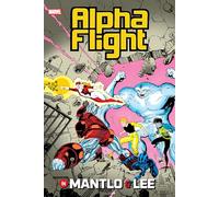 Alpha Flight By Mantlo & Lee Omnibus
