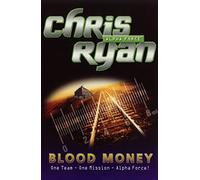 Alpha Force: Blood Money : Book 7