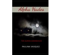 ALPHA HADES: The Alpha Chronicles