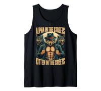 Alpha in The Streets Kitten in The Sheets Funny Alpha Wolf Tank Top