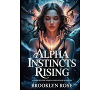 Alpha Instincts Raising: A Dark Reverse Harem Omegaverse Romance