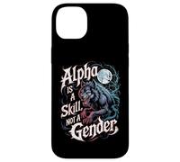 Alpha Is A Skill Not A Gender Fearless Wolf Women Alpha Girl Case for iPhone 14 Plus