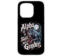 Alpha Is A Skill Not A Gender Fearless Wolf Women Alpha Girl Case for iPhone 15 Pro