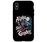 Alpha Is A Skill Not A Gender Fearless Wolf Women Alpha Girl Case for iPhone X/XS