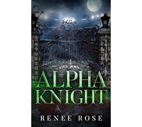 Alpha Knight: A Wolf Shifter Academy Romance (Wolf Ridge Academy)
