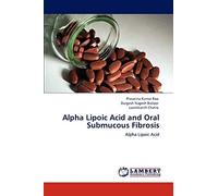 Alpha Lipoic Acid and Oral Submucous Fibrosis: Alpha Lipoic Acid