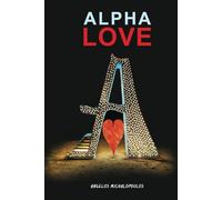 ALPHA LOVE: THE WORLD IS CREATED BY THOUGHTS AND CELEBRATED BY EMOTIONS.