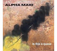 ALPHA MAID - IS THIS A QUEUE