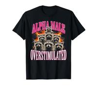 Alpha Male Raccoon Overstimulated Funny Meme Men Boys T-Shirt